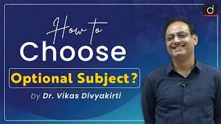 How to Choose the Optional Subject   Dr Vikas Divyakirti  Drishti IAS English [upl. by Pellegrini491]