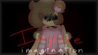 impure imagination  meme [upl. by Atterrol]