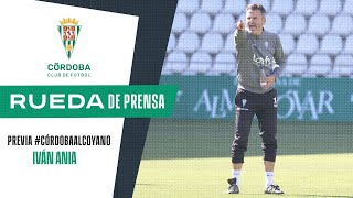 Iván Ania en la previa del Córdoba CFAlcoyano [upl. by Kevyn]