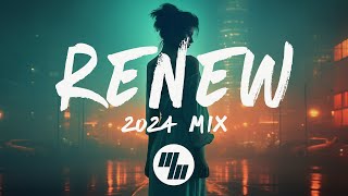 Renew  2024 New Year Mix Lyrics ✨ Chill Electronic Pop amp Melodic Bass Songs to Vibe To [upl. by Reinal327]