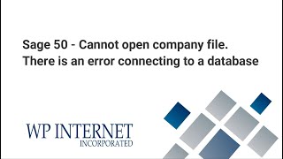 Sage 50  Cannot open company file There is an error connecting to a database [upl. by Bendix]