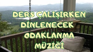 DERS ÇALIŞIRKEN DİNLENECEK ODAKLANMA MÜZİĞİ  piyano [upl. by Ybreh]