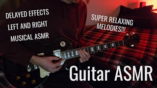 Guitar ASMR  Delayed Left and Right [upl. by Sully74]