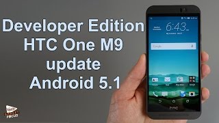 HTC One M9 Developer Edition Gets Android 51 Lollipop [upl. by Yttig157]