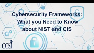 Cybersecurity Frameworks 101 What You Need to Know About NIST and CIS [upl. by Claudell954]