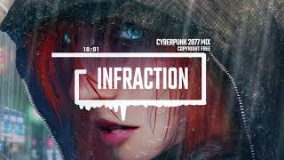 Cyberpunk 2077 MIX by Infraction No Copyright Music Compilation [upl. by Yanaton489]