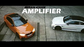 Imran Khan  Fully loaded Amplifier vs BMW official video [upl. by Calvo]