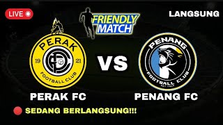 🔴 JADWAL amp LINE UP PERAK FC VS PENANG FC  FRIENDLY MATCH 2023 [upl. by Aytida]