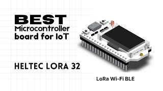 Heltec LoRa ESP32 Module Tutorial [upl. by Nivla]