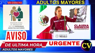 🔴LA PRESIDENTA AVISA ADULTOS MAYORES…¡ATENCIÓN 65 Y MÁS🔴 [upl. by Einahpehs350]