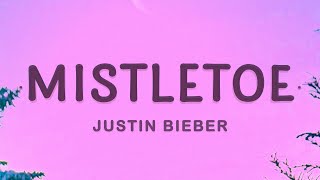 Justin Bieber  Mistletoe Lyrics [upl. by Reube]