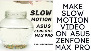 Make Slow Motion film on Asus Zenfone Max Pro M1  Unofficial Feature [upl. by Lionello257]