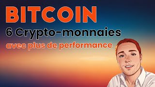 6 Cryptomonnaies avec plus de performance que BITCOIN [upl. by Enegue]