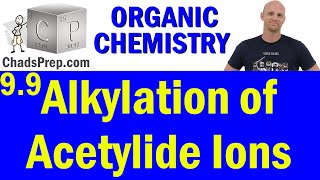 99 Alkylation of Acetylide Ions  Organic Chemistry [upl. by Einnus]