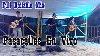 Pasacalles Ecuatorianos Mix  Hermanos Chamba  En Vivo [upl. by Horst]