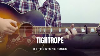 The Stone Roses  Tightrope cover [upl. by Allrud]