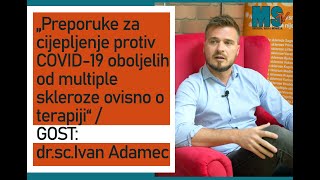 „Preporuke za cijepljenje protiv COVID19 oboljelih od MSa“ GOST drsc Ivan Adamec [upl. by Llerehs]