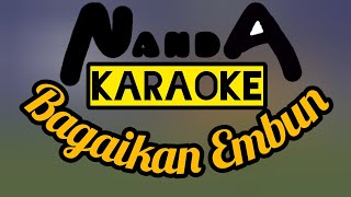 NSR  Bagaikan Embun karaoke nada C [upl. by Eintruoc746]