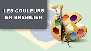 Les Couleurs En Brésilien  Cours de brésilien 20 [upl. by Cyrano]