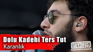 Dolu Kadehi Ters Tut  Karanlık Performance [upl. by Gilus]