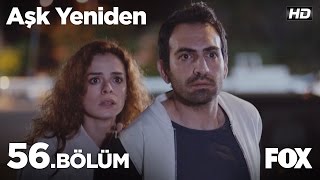 Aşk Yeniden 56 Bölüm [upl. by Esilahc]