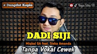 Dadi siji  karaoke duet tanpa vokal cewek dangdut koplo [upl. by Brendan]