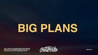 Why Dont We  Big Plans Lyrics [upl. by Ydnelg]