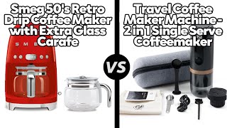 Smeg 50s Retro Coffee Maker vs Travel Coffee Maker Machine OntheGo EspressoWhich One Is Better [upl. by Diskson]