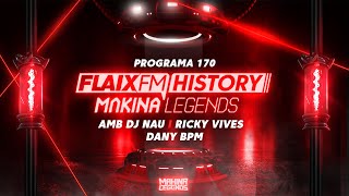 Flaix History Makina Legends  PGM170  amb DJ Nau Ricky Vives i Dany Bpm [upl. by Basset520]