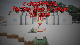 7 Creepypasta PALING SERAM amp PALING ANEH Yang Aku Temukan di 2023‼️3 Jumpscare [upl. by Ayatan]