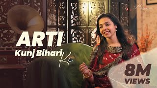 Aarti Kunj Bihari Ki  Krishna Ji Aarti  Maanya Arora [upl. by Tabber]