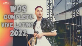 WOS  EN VIVO COMPLETO  VIVE LATINO 2022 MÉXICO [upl. by Hulbard105]