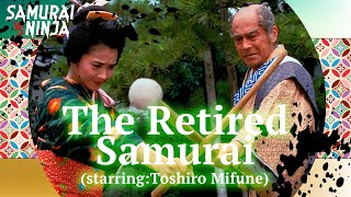 Toshiro Mifune Full movie  The Retired Samurai  samurai drama  SAMURAI VS NINJA [upl. by Ttennaj]