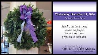 Wednesday December 11 2024 800am  The Second Week of Advent [upl. by Publius947]