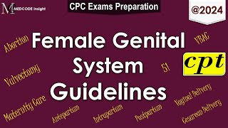 CPT Female Genital System Guidelines [upl. by Richey]