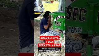 APAKAH KITA TEGA BERKATA KASAR  VideoMengandungBawang PedagangKaki5 PedagangEs penjualesteh [upl. by Verlie333]