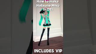 How to make Hatsune Miku in DTI roblox dti [upl. by Onitsuaf]