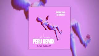 Fireboy DML amp Ed Sheeran  PeruKyle Reclaim Remix [upl. by Hammad]