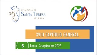 Quinta sesión del retiro en el XVIII Capítulo general  Tortosa 2023 [upl. by Niroht]