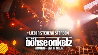 Böhse Onkelz  Lieber stehend sterben Memento  Live in Berlin [upl. by Fritze]