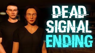 The Dead Signal ENDING was INSANE Normal Ending [upl. by Lleznol]