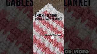 Crochet Braided Cables Baby Blanket freecrochetpattern crochetbabyblanket [upl. by Alihet]