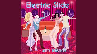 Electric Slide [upl. by Lynne]