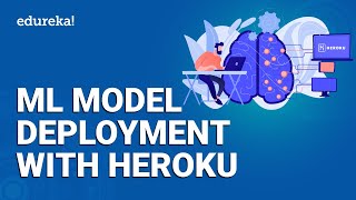 ML Model Deployment With Flask On Heroku  How To Deploy Machine Learning Model With Flask  Edureka [upl. by Nilhtac]