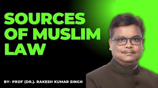 Sources of Muslim Law [upl. by Freemon]