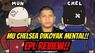 MU CHELSEA ELOK MAIN LIGA MANJUNG  EPL REVIEW‼️ [upl. by Whiffen]