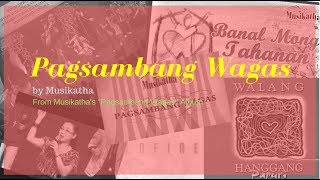 PAGSAMBANG WAGAS with LYRICS c Musikatha [upl. by Lledniuq557]