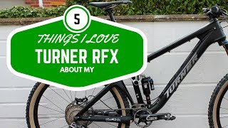 5 Things I Love about my Turner RFX [upl. by Nolad759]