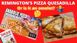 Remington James PIZZA QUESADILLA  FAVORITE SHREDDING MEAL  Easy Low Calorie High Protein Recipe [upl. by Ealasaid797]