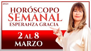 HORÓSCOPO DEL 2 AL 8 DE MARZO 2024  ESPERANZA GRACIA [upl. by Amos690]